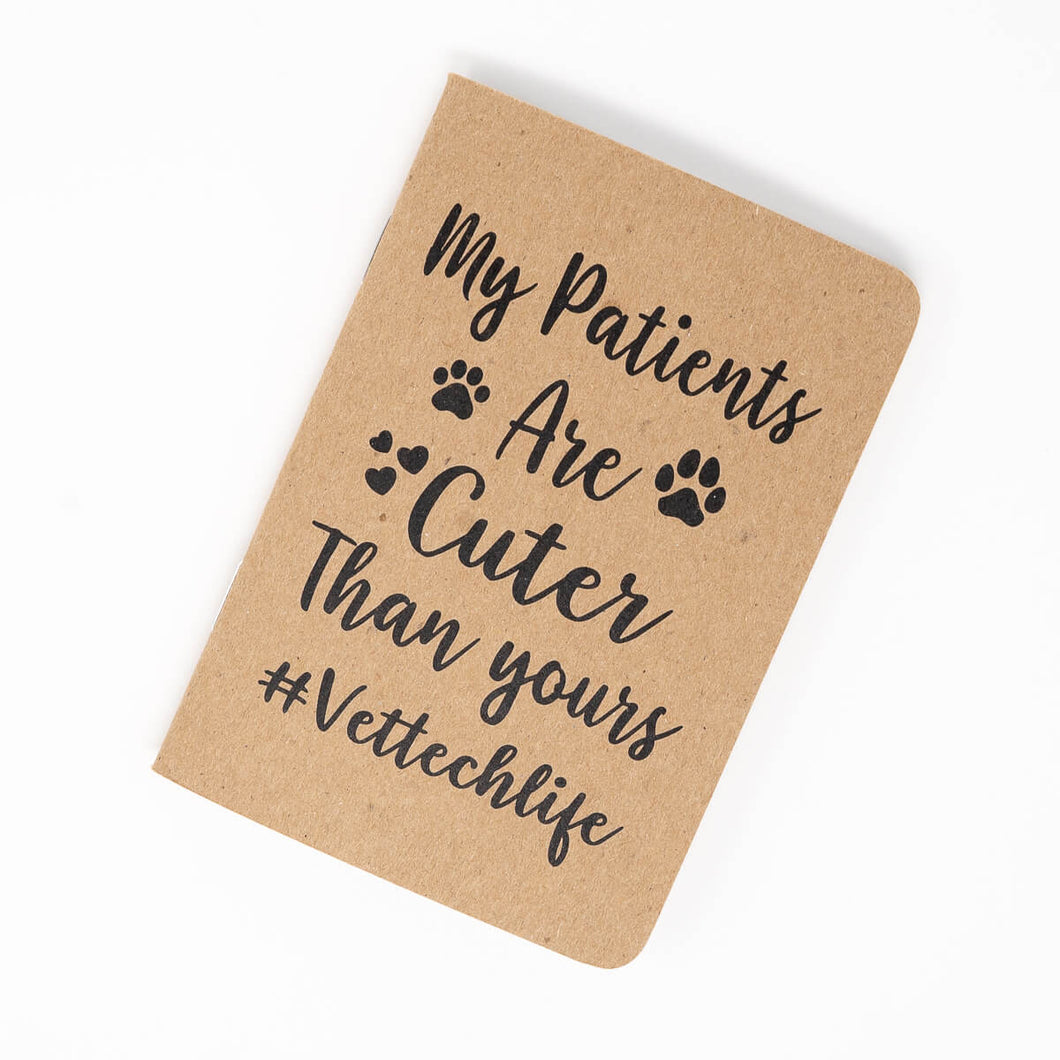 My Patients Are Cuter Than Yours - Pocket Notebook